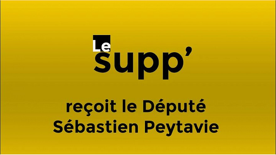 Le Supp' reçoit le Député Sébastien Peytavie